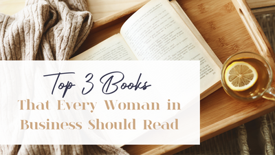 Top 3 Books That Every Woman in Business Should Read